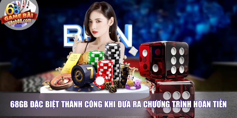 Trang chủ 7 68GB đặc biệt thành công khi đưa ra chương trình hoàn tiền